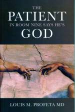 Patient in Room Nine Says He's God, The af Louis Profeta