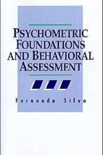 Psychometric Foundations and Behavioral Assessment af Fernando Silva