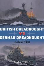 British Dreadnought vs German Dreadnought af Mark (Author) Stille