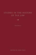 Studies in the History of Tax Law, Volume 4