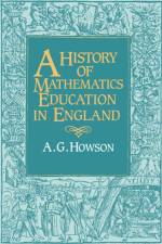 A History of Mathematics Education in England af Geoffrey Howson