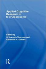 Applied Cognitive Research in K-3 Classrooms