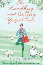 The Handbag and Wellies Yoga Club af Lucy Edge