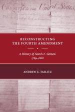 Reconstructing the Fourth Amendment af Andrew E. Taslitz