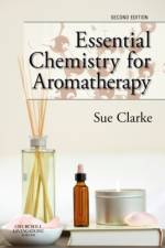 Essential Chemistry for Aromatherapy af Sue Clarke