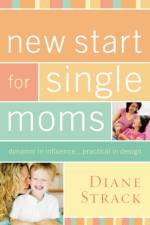 New Start for Single Moms Participant's Guide af Diane Strack