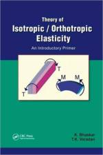 Theory of Isotropic/Orthotropic Elasticity af K. Bhaskar