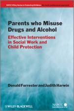 Parents Who Misuse Drugs and Alcohol af Donald (University of Bedfordshire Forrester