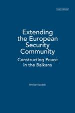 Extending the European Security Community af Professor Emilian (Jagiellonian University Kavalski