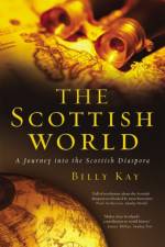 The Scottish World af Billy Kay
