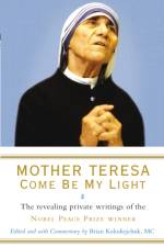 Mother Teresa: Come Be My Light af Brian Kolodiejchuk