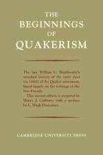 The Beginnings of Quakerism af William C. Braithwaite