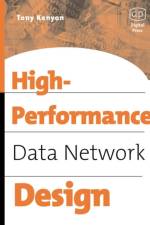 High Performance Data Network Design af Tony (Chief Technical Officer (CTO) Kenyon