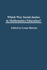 Which Way Social Justice in Mathematics Education? af Leone Burton
