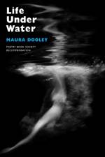 Life Under Water af Maura Dooley