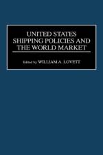 United States Shipping Policies and the World Market af William Lovett