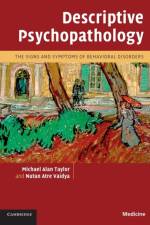 Descriptive Psychopathology af Michael Alan (University of Michigan Taylor
