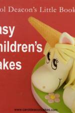 Carol Deacon's Little Book of Easy Children's Cakes af Carol Deacon