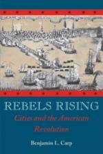 Rebels Rising af Benjamin L. (Assistant Professor of History Carp