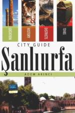 Sanliurfa City Guide af Adem Akinci