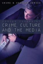 Crime, Culture and the Media af Eamonn Carrabine