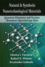 Quantum Chemistry & Nuclear Resonance Spectroscopy Data of Natural & Synthetic Nanotechnological Materials with nd-Metal Atoms Participations af Elmira I Yuryeva