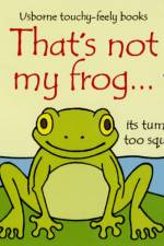 That's not my frog… af Fiona Watt