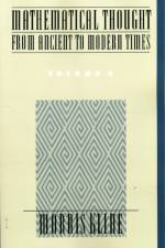 Mathematical Thought from Ancient to Modern Times: Mathematical Thought from Ancient to Modern Times, Volume 3 af Morris (former Professor of Mathematics Kline
