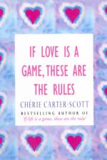 If Love Is A Game, These Are The Rules
