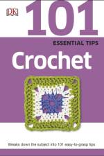 101 Essential Tips Crochet af DK