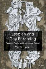 Lesbian and Gay Parenting af Y. Taylor
