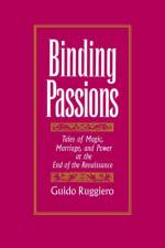 Binding Passions af Guido (Professor of History Ruggiero