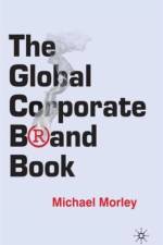 The Global Corporate Brand Book af M. Morley