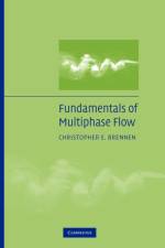 Fundamentals of Multiphase Flow af Christopher E. (California Institute of Technology) Brennen
