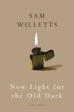 New Light for the Old Dark af Sam Willetts