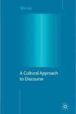 A Cultural Approach to Discourse af S. Xu