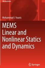 MEMS Linear and Nonlinear Statics and Dynamics af Mohammad I. Younis