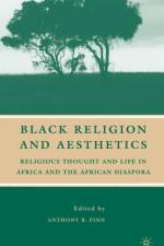 Black Religion and Aesthetics af A. Pinn