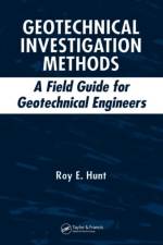Geotechnical Investigation Methods af Roy E. Hunt