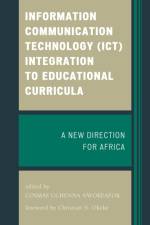 Information Communication Technology (ICT) Integration to Educational Curricula af Cosmas Uchenna Nwokeafor