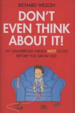 Don't Even Think About It! af Richard Wilson