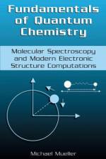 Fundamentals of Quantum Chemistry af Michael P. Mueller