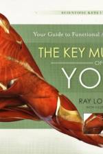 Key Muscles of Yoga: Your Guide to Functional Anatomy in Yoga af Ray Long