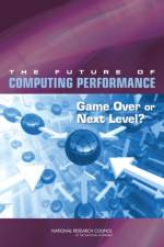 The Future of Computing Performance af National Research Council