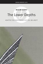 The Lower Depths af Maxim Gorky