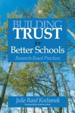 Building Trust for Better Schools af Julie Reed Kochanek