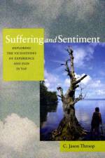 Suffering and Sentiment af Jason Throop