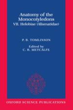 Anatomy of the Monocotyledons VII. Helobiae (Alismatidae) af P. B. Tomlinson