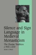 Silence and Sign Language in Medieval Monasticism af Scott G. (University of Colorado Bruce