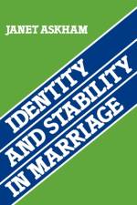 Identity and Stability in Marriage af Janet Askham